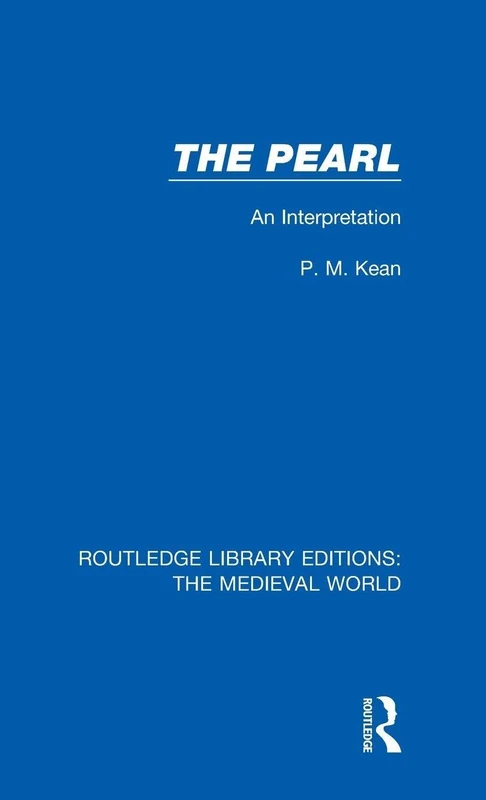 The Pearl: An Interpretation: 26 (Routledge Library Editions: The Medieval World)