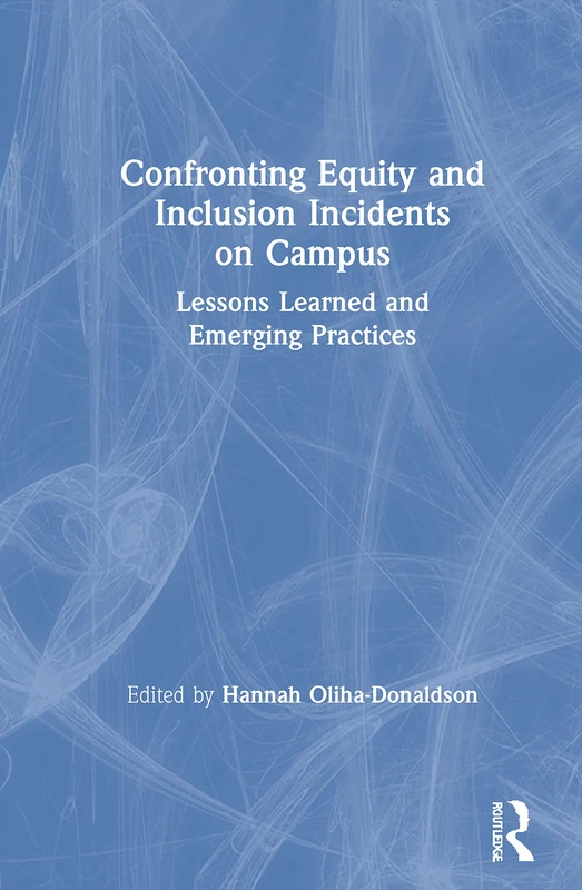 Confronting Equity and Inclusion Incidents on Campus: Lessons Learned and Emerging Practices - Image 1