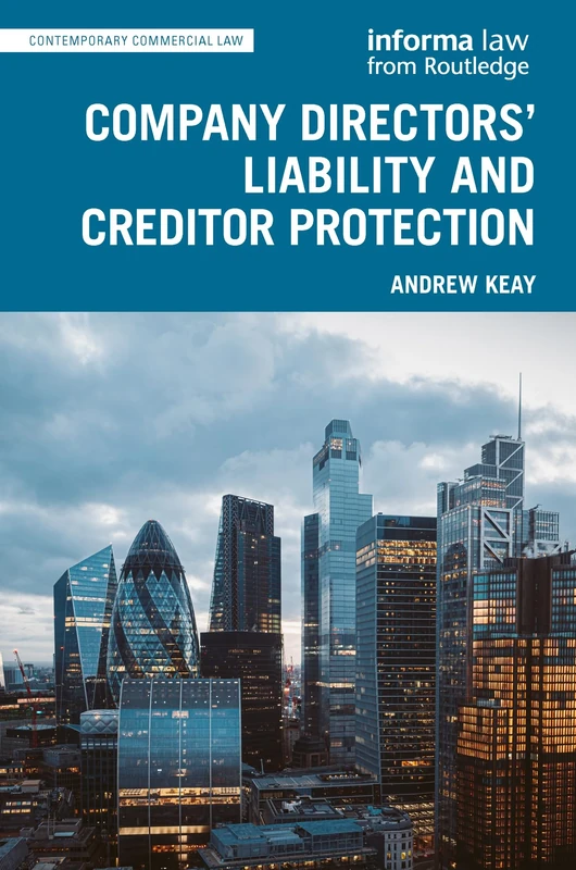 Company Directors' Liability and Creditor Protection (Contemporary Commercial Law)