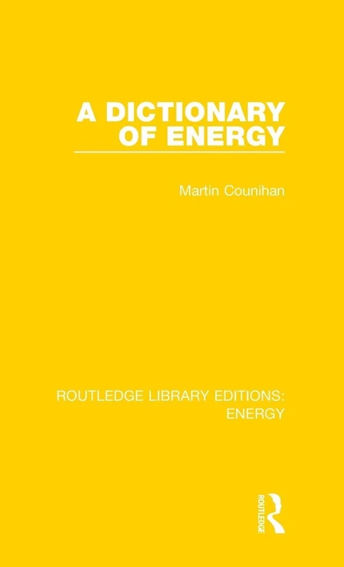 A Dictionary of Energy: 3 (Routledge Library Editions: Energy)