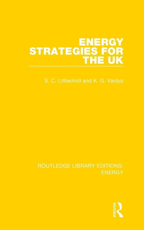 Energy Strategies for the UK: 6 (Routledge Library Editions: Energy)