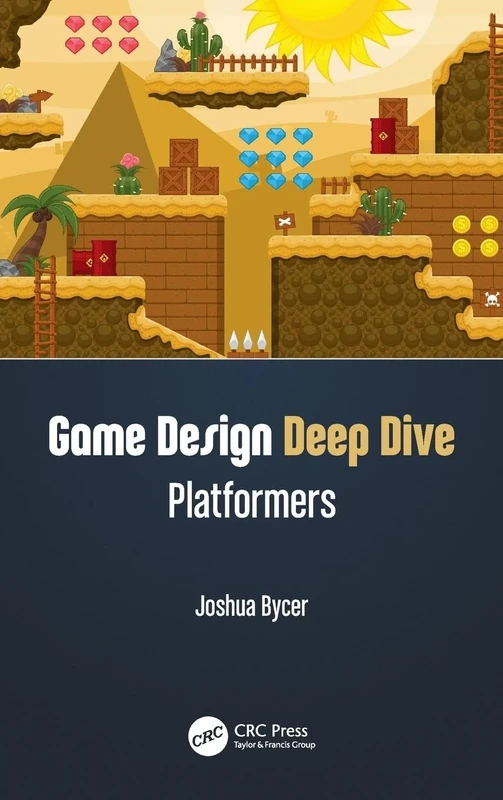 Game Design Deep Dive: Platformers