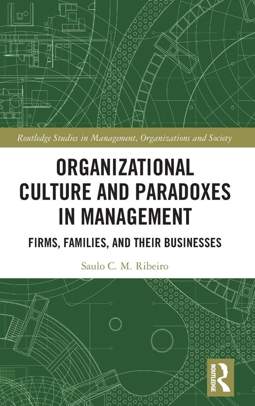 Routledge Organizational Culture and Paradoxes in Management