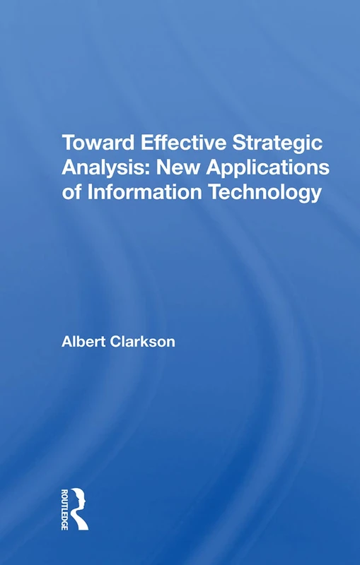 Toward Effective Strategic Analysis by Routledge - IT Applications - Image 1