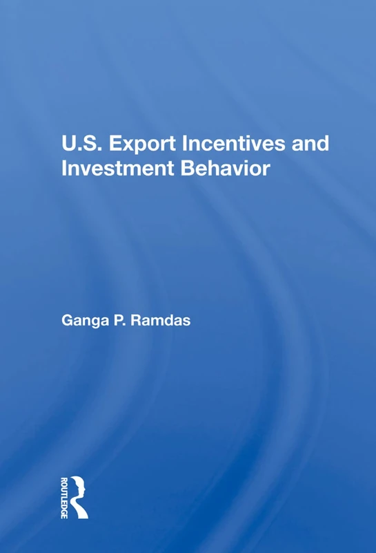 Routledge - U.S. Export Incentives And Investment Behavior - Image 1