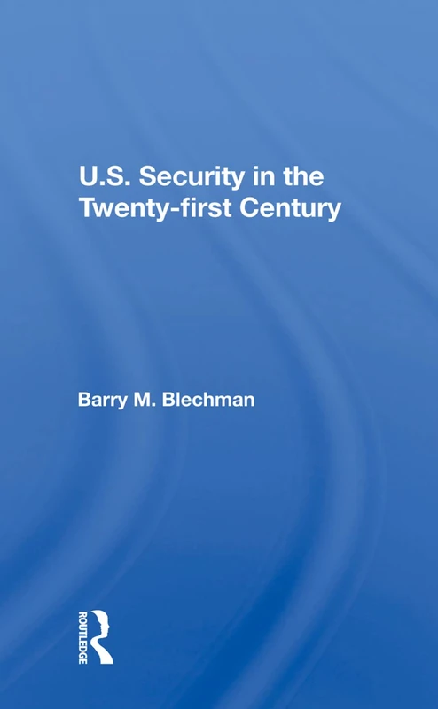 Routledge - U.S. Security In The Twenty-first Century Book - Image 1