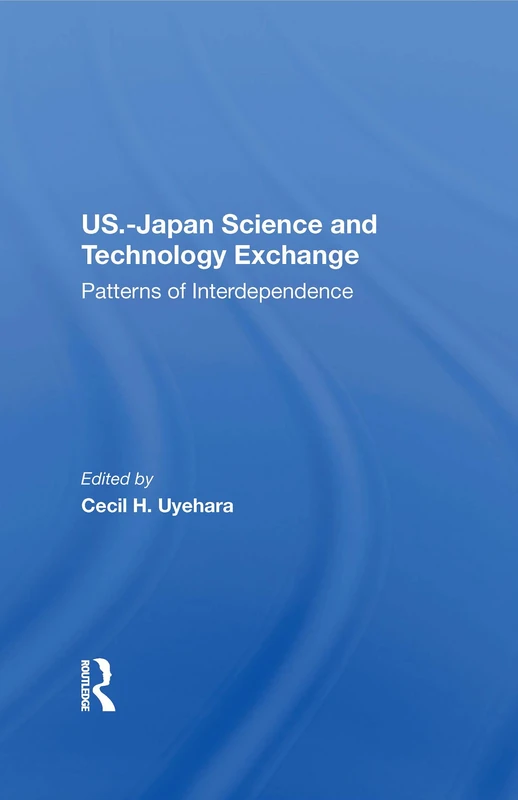 Routledge U.S.-Japan Science And Technology Exchange Book