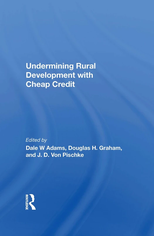 Routledge - Undermining Rural Development With Cheap Credit