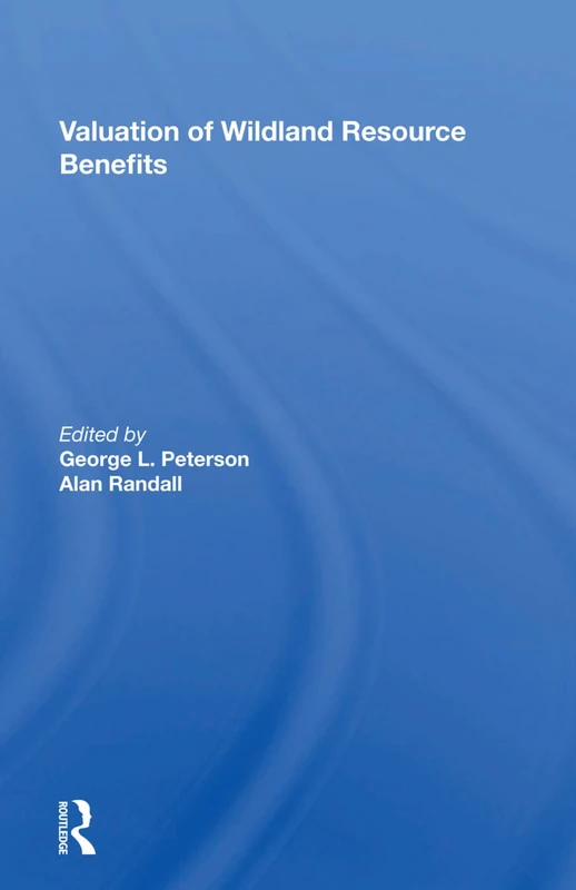 Valuation Of Wildland Resource Benefits - Routledge Books