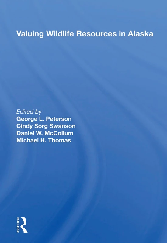 Valuing Wildlife Resources In Alaska - Routledge Book