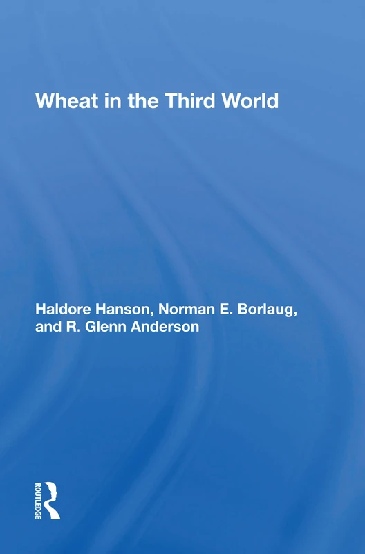 Routledge Wheat In The Third World - Anthropology Book