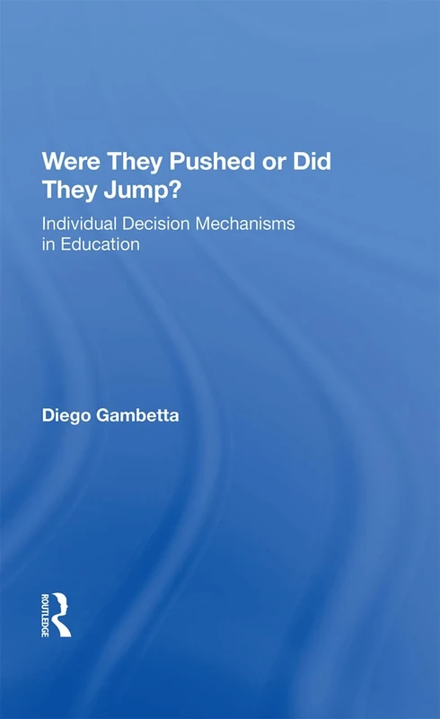 Were They Pushed Or Did They Jump?: Individual Decision Mechanisms In Education - Image 1