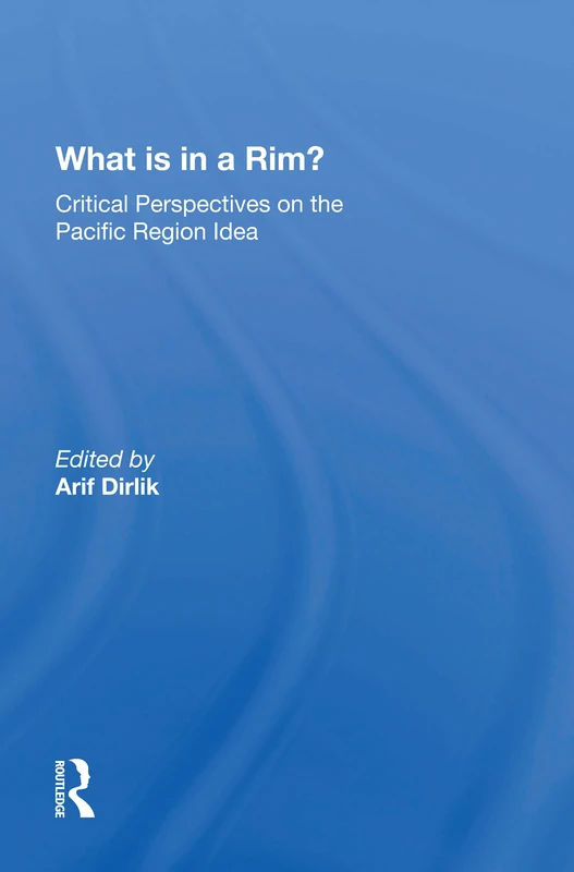 What Is In A Rim?: Critical Perspectives On The Pacific Region Idea - Image 1