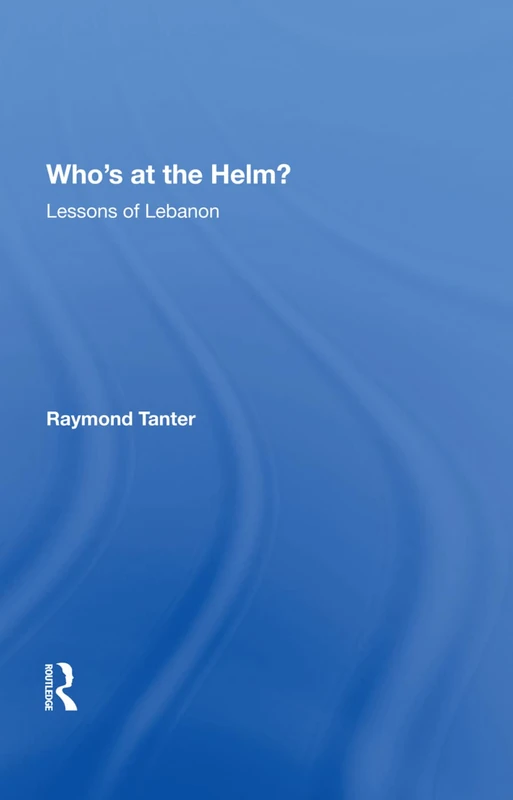 Who's At The Helm?: Lessons Of Lebanon by Routledge - Image 1