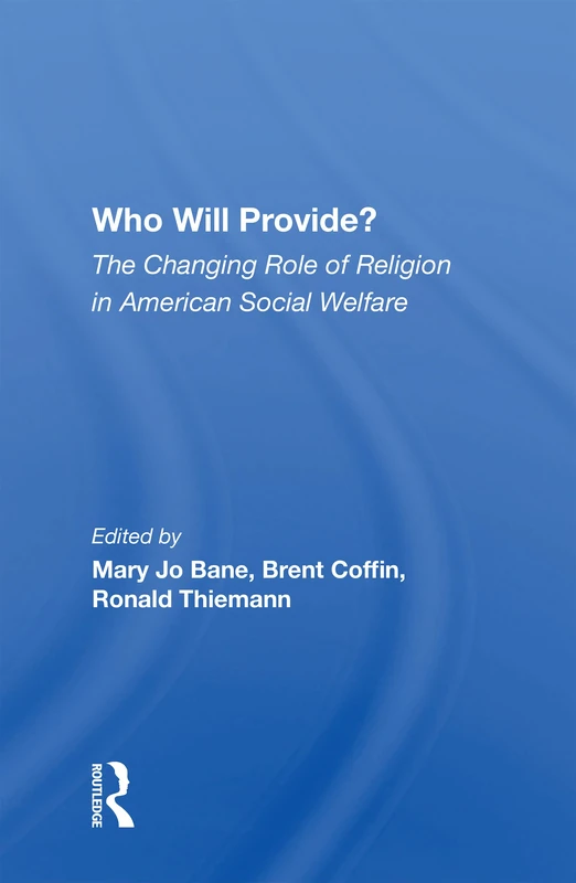 Who Will Provide? The Changing Role Of Religion In American Social Welfare - Image 1