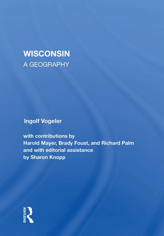 Wisconsin: A Geography