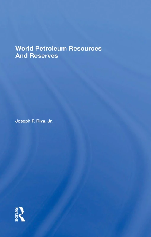 Routledge World Petroleum Resources And Reserves - Book
