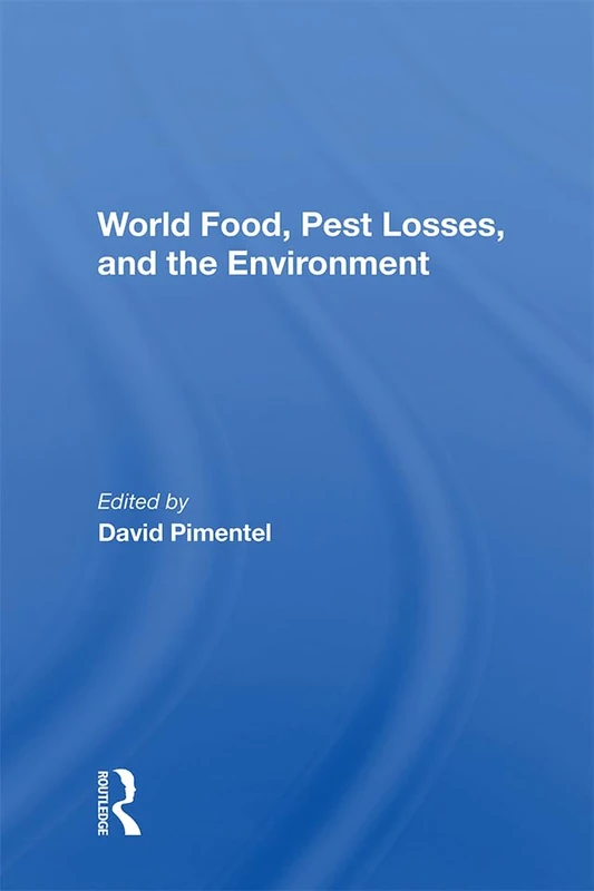 CRC Press - World Food, Pest Losses, And The Environment