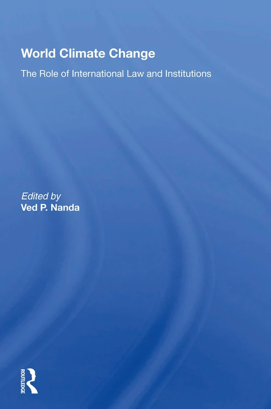 World Climate Change: The Role Of International Law And Institutions