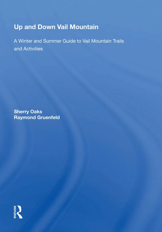 Routledge Up And Down Vail Mountain - Trail and Activity Guide