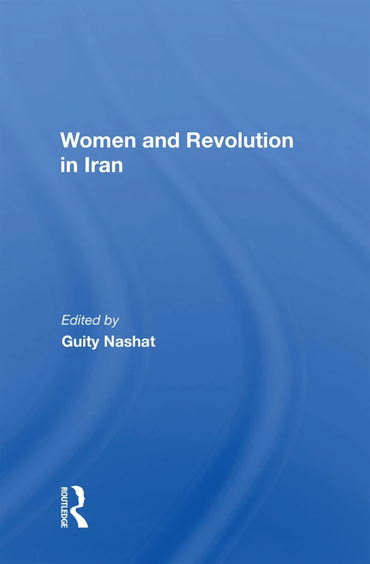 Routledge Women And Revolution In Iran - History Book