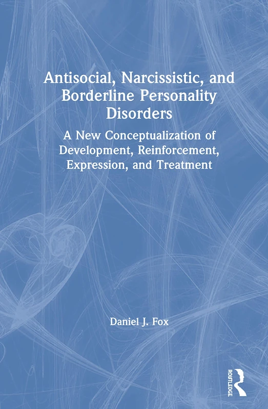 Routledge Antisocial, Narcissistic, and Borderline Personality Disorders