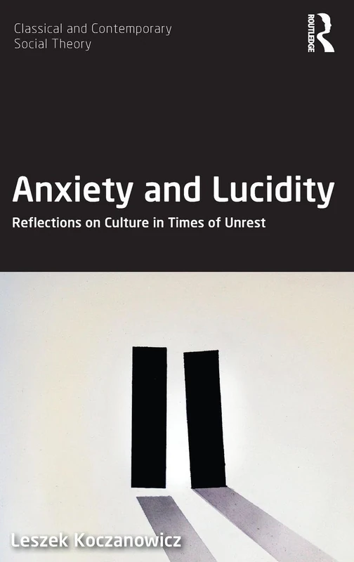 Routledge Anxiety and Lucidity - Social Theory Book - Image 1