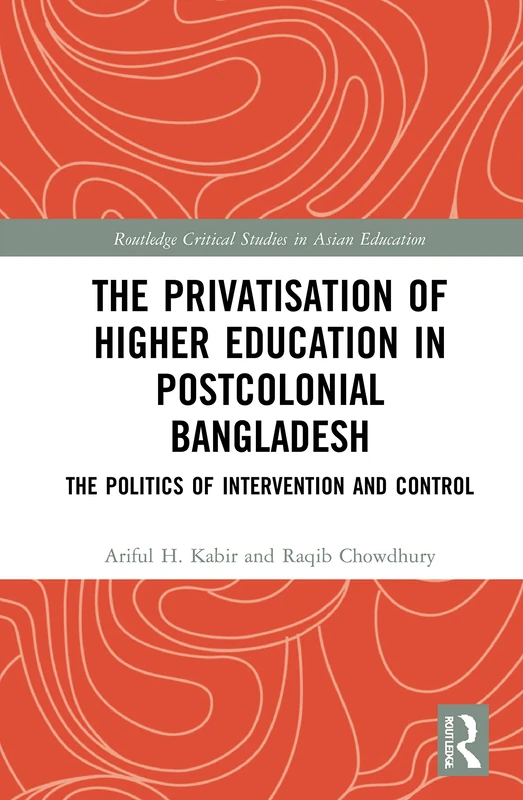 Routledge Privatisation of Higher Education in Bangladesh Book