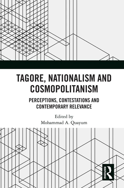 Routledge Tagore, Nationalism and Cosmopolitanism Book