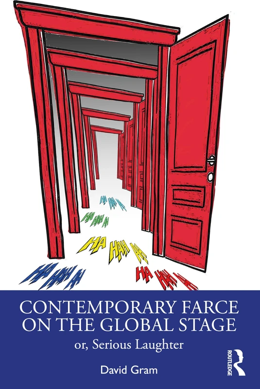 Contemporary Farce on the Global Stage: or, Serious Laughter - Image 1