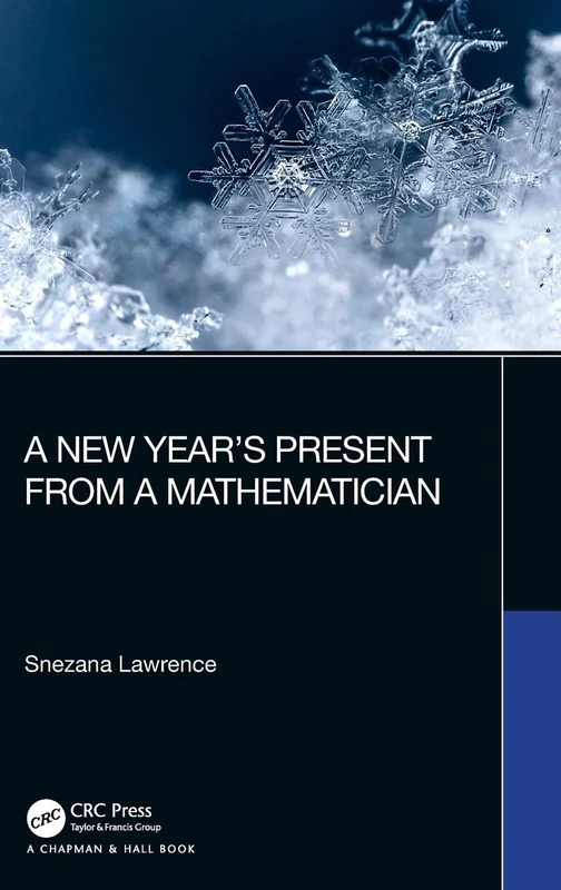 A New Year’s Present from a Mathematician (AK Peters/CRC Recreational Mathematics Series)