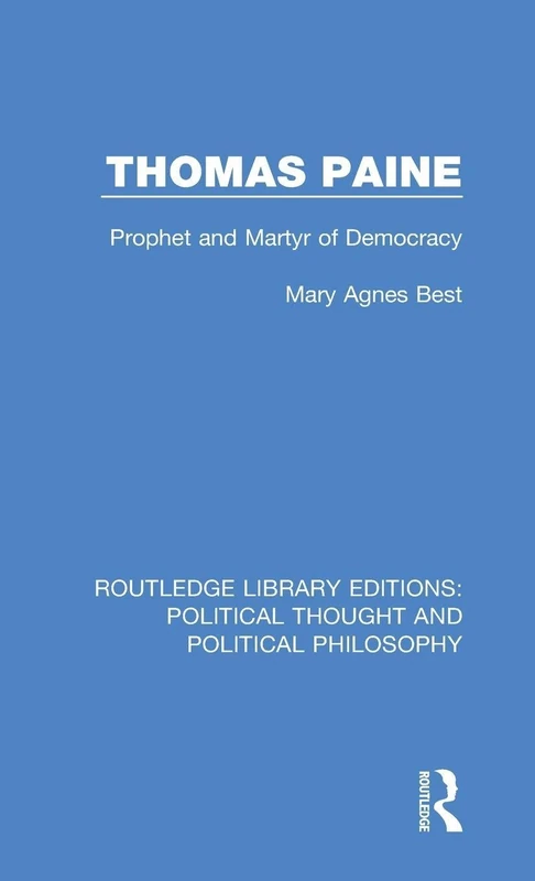 Routledge Thomas Paine: Prophet and Martyr of Democracy Book