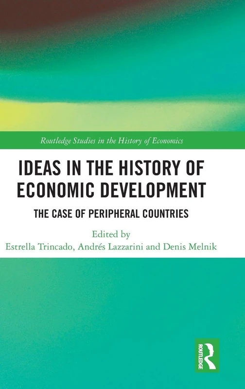Routledge Ideas in the History of Economic Development Book