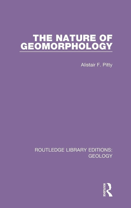The Nature of Geomorphology: 24 (Routledge Library Editions: Geology) - Image 1
