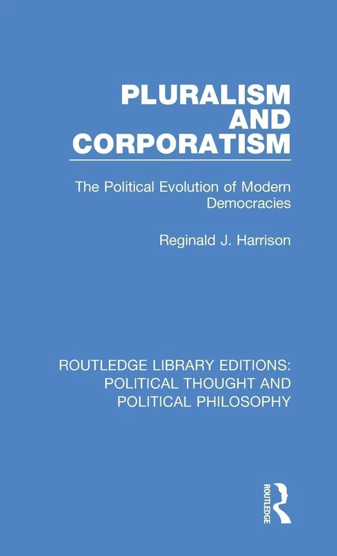 Routledge Pluralism and Corporatism - Political Philosophy