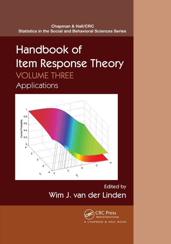 Handbook of Item Response Theory: Volume 3: Applications (Chapman & Hall/CRC Statistics in the Social and Behavioral Sciences)