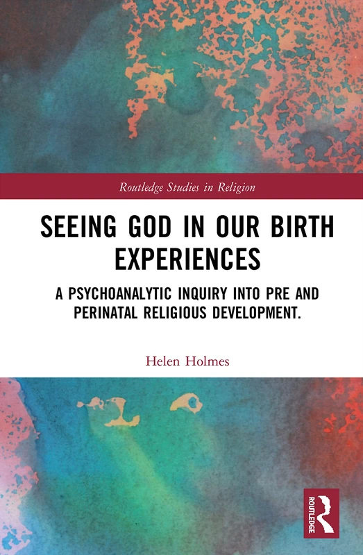 Routledge Seeing God in Our Birth Experiences - Psychology Book