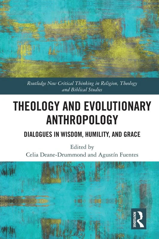 Routledge Theology and Evolutionary Anthropology Book