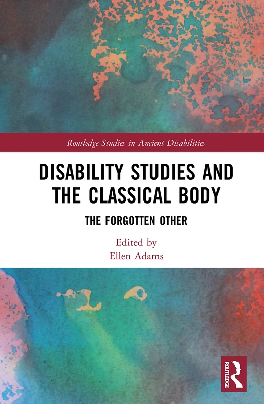 Routledge Disability Studies and the Classical Body Book