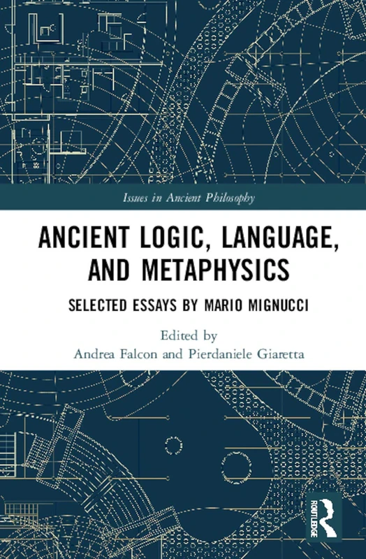 Routledge - Ancient Logic, Language, and Metaphysics Essays