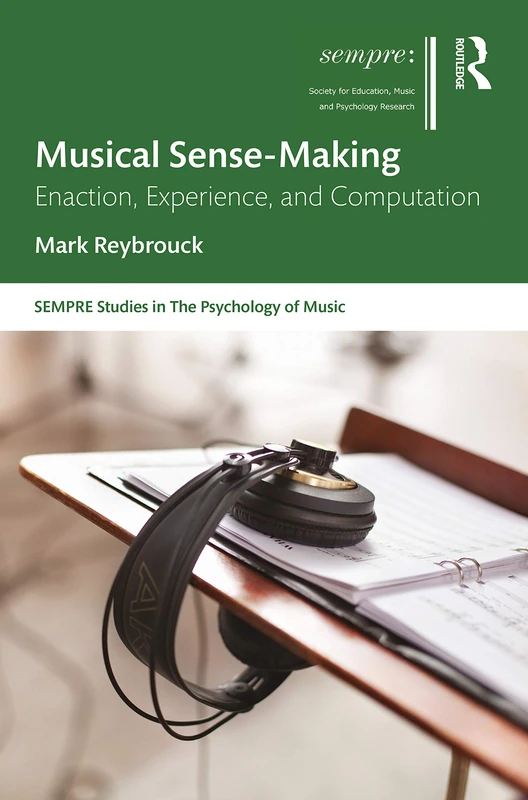 Routledge Musical Sense-Making: Enaction and Experience Book