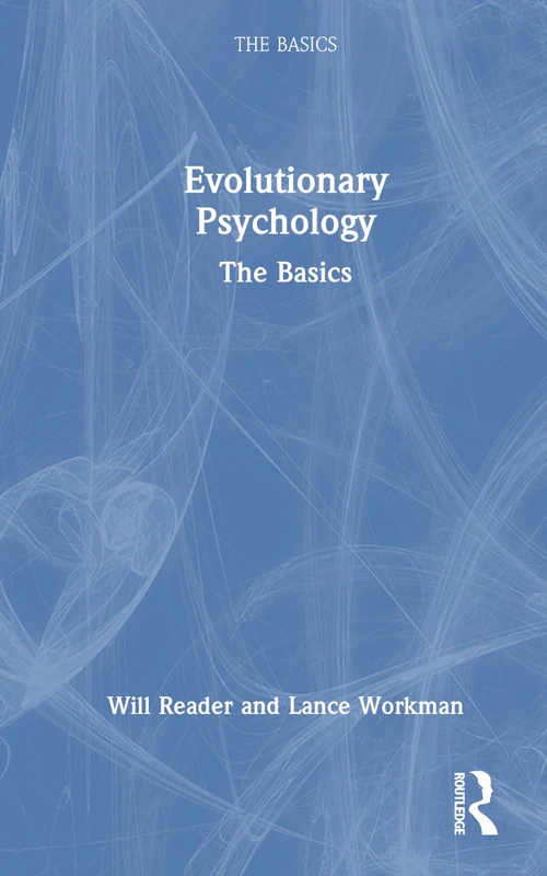 Routledge Evolutionary Psychology: The Basics - Psychology Book