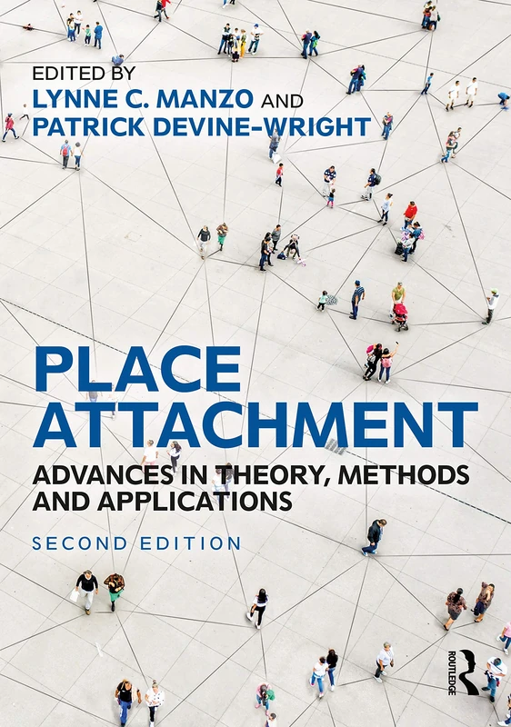 Routledge - Place Attachment: Advances in Theory and Methods