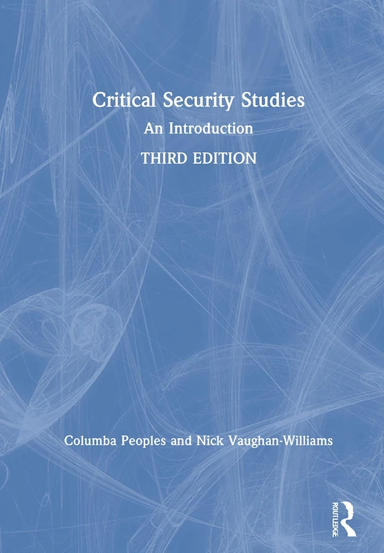 Critical Security Studies: An Introduction
