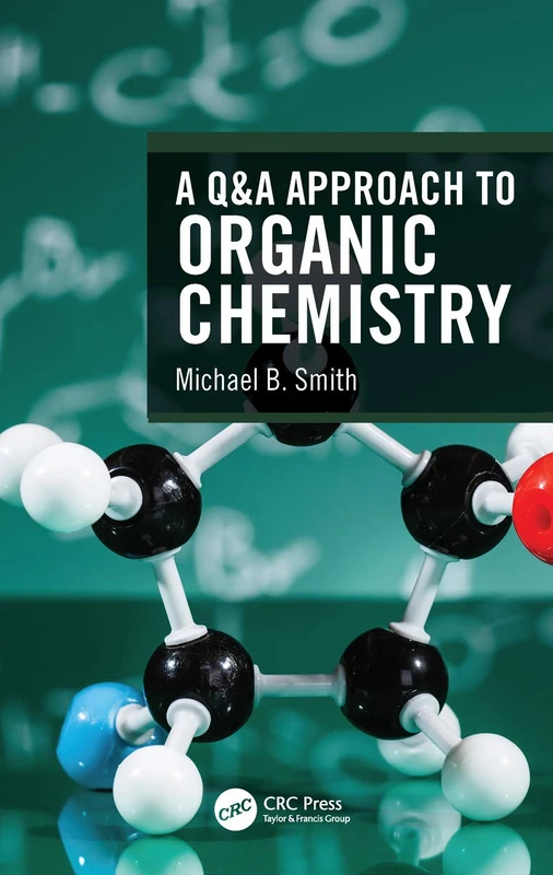 CRC Press - A Q&A Approach to Organic Chemistry Book