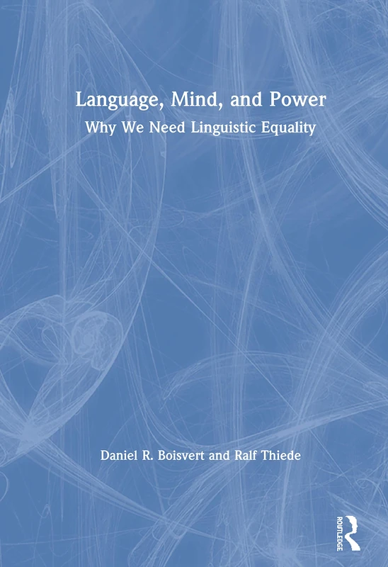 Routledge - Language, Mind, and Power: Linguistic Equality