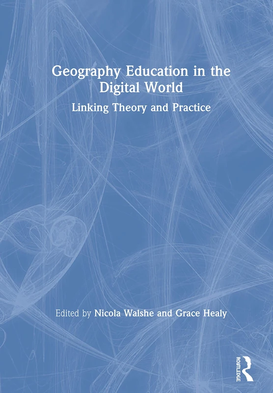 Routledge Geography Education in the Digital World Book