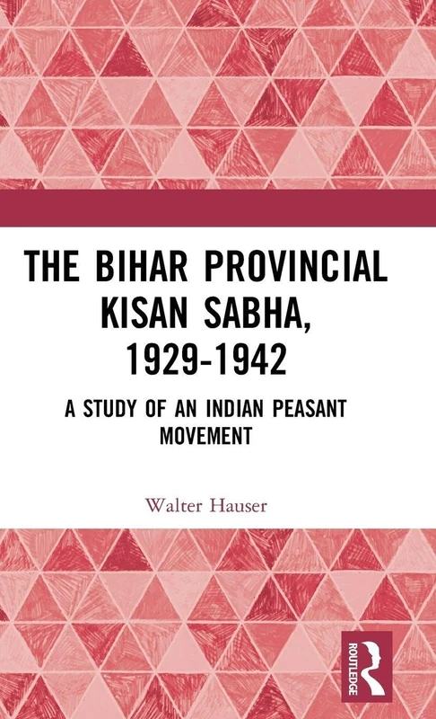 Routledge - The Bihar Provincial Kisan Sabha, 1929-1942 Book