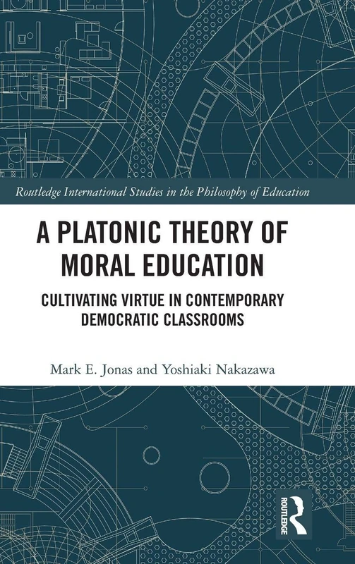 Routledge A Platonic Theory of Moral Education - Philosophy Book