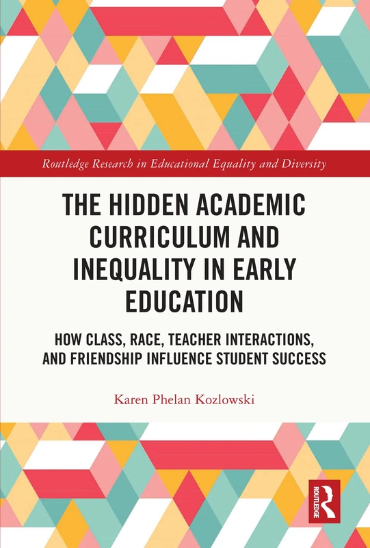 Routledge - The Hidden Academic Curriculum and Inequality